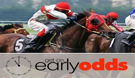 early odds horse racing